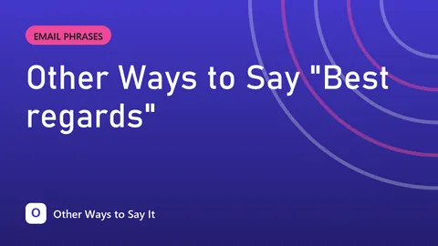 Other Ways to Say "Best regards"