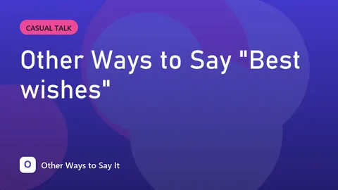 Other Ways to Say "Best wishes"