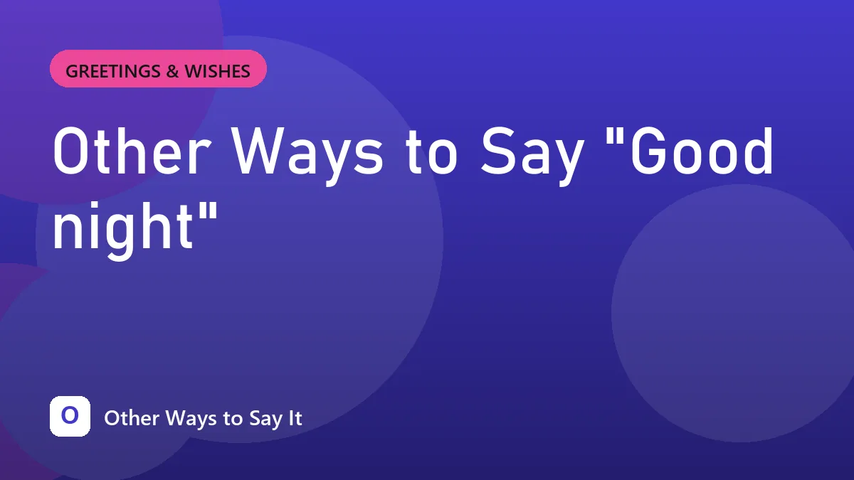 Other Ways to Say "Good night"