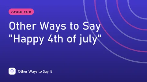Other Ways to Say "Happy 4th of july"