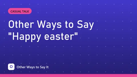 Other Ways to Say "Happy easter"