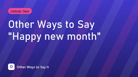 Other Ways to Say "Happy new month"