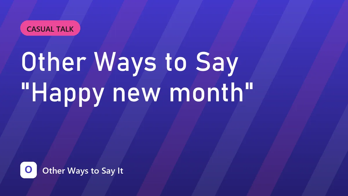 Other Ways to Say "Happy new month"