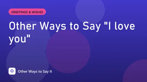 Other Ways to Say "I love you"