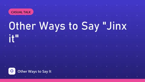 Other Ways to Say "Jinx it"