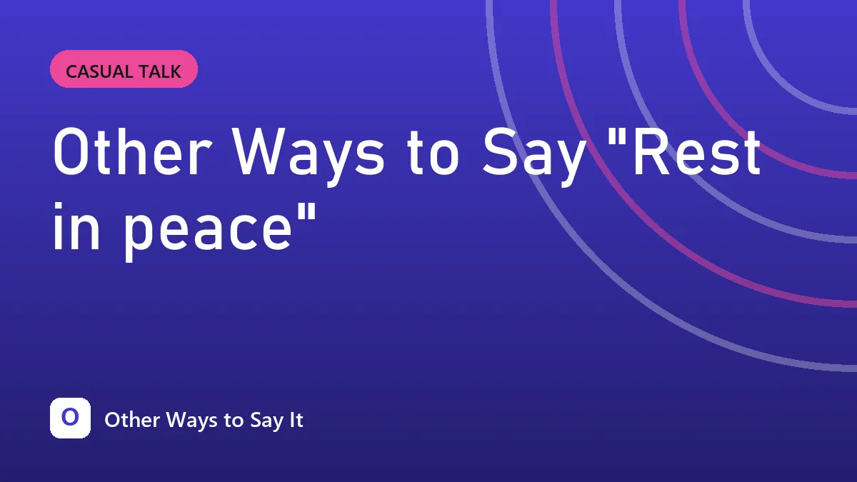 Other Ways to Say "Rest in peace"
