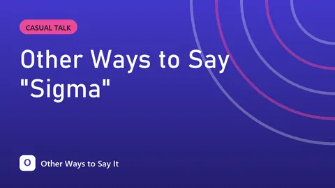Other Ways to Say "Sigma"