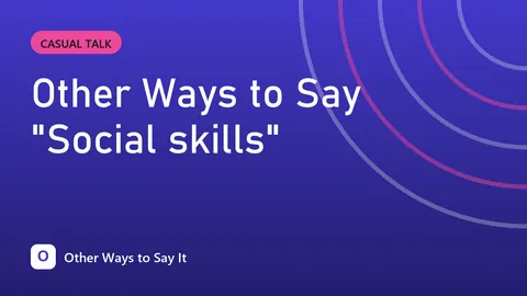 Other Ways to Say "Social skills"