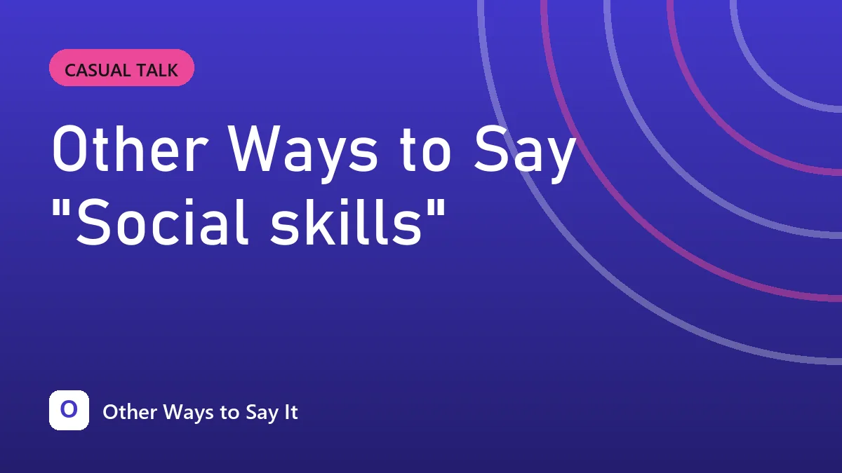 Other Ways to Say "Social skills"