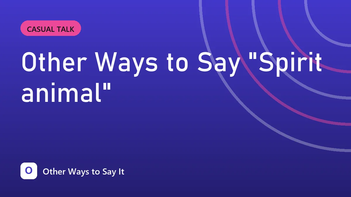 Other Ways to Say "Spirit animal"