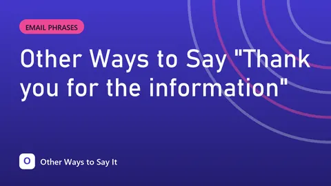 Other Ways to Say "Thank you for the information"